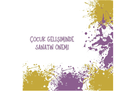 Çocuk Gelişiminde Sanatın Önemi